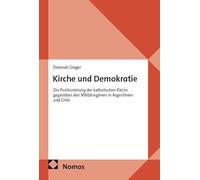 Kirche und Demokratie: Die Positionierung der katholischen Kirche gegenüber den Militärregimen in Argentinien und Chile