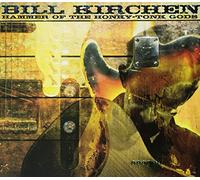 Kirchen, Bill - Hammer Of The Honky-Tonk Gods