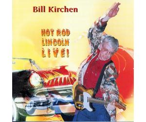 Kirchen, Bill - Hot Rod Lincoln