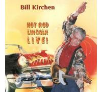 Kirchen, Bill - Hot Rod Lincoln Live Edition by Kirchen, Bill (1997) Audio CD