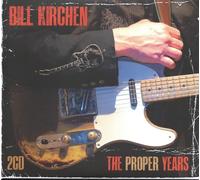 Kirchen, Bill - Proper Years (2 CD)