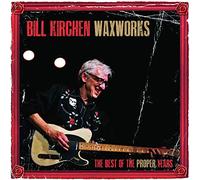 Kirchen, Bill - Waxworks: The Best Of The Proper Years (2 LP)