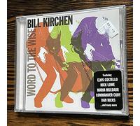 Kirchen, Bill - Word To The Wise