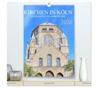 Kirchen in Köln - Highlights und Geheimtipps (hochwertiger Premium Wandkalender 2026 DIN A2 hoch), Kunstdruck in Hochglanz: Eine Führung zu den eindrucksvollsten Gotthäusern der Domstadt Köln.