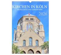 Kirchen in Köln - Highlights und Geheimtipps (Wandkalender 2026 DIN A3 hoch), CALVENDO Monatskalender: Eine Führung zu den eindrucksvollsten Gotthäusern der Domstadt Köln.