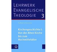 Kirchengeschichte I: Von der Alten Kirche bis zum Hochmittelalter: Studienausgabe: 3