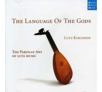 Kirchhof Lutz - Vari:Il Linguaggio Degli Dei-Musiche Per Liuto Francesi