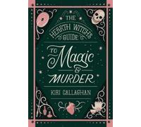 Kiri Callaghan The Hearth Witch's Guide to Magic & Murder (Standard (Tascabile)