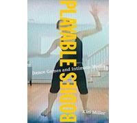 Kiri Miller Playable Bodies (Tascabile)
