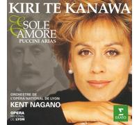Kiri Te Kanawa: Sole e Amore - Puccini Arias by Kiri Te Kanawa