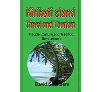 Kiribati Island Travel and Tourism: People, Culture and Tradition, Environment