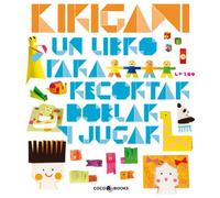 Kirigami Un libro para recortar, doblar y jugar
