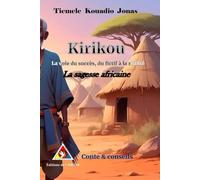 Kirikou, la voie du succès du fictif à la réalité: La sagesse africaine