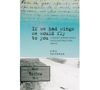 Kiril Feferman "If we had wings we would fly to you" (Tascabile)