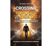 Kiril Kristoff Crossing Borders and Generations (Tascabile)