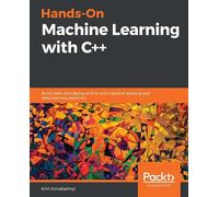 Kirill Kolodiazhnyi Hands-On Machine Learning with C++ (Tascabile)