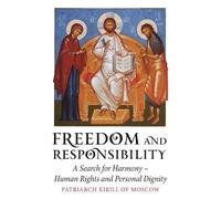 Kirill of Moscow Freedom and Responsibility (Tascabile)