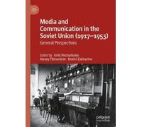 Kirill Postoute Media and Communication in the Soviet Union ( (Copertina rigida)