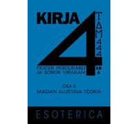 Kirja 4: Osa II - Magian alustava teoria