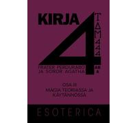 Kirja 4: Osa III - Magia teoriassa ja käytännössä