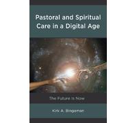 Pastoral and Spiritual Care in a Digital Age (Copertina rigida)