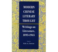 Kirk A. Denton Modern Chinese Literary Thought (Tascabile)