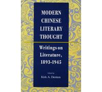 Kirk A. Denton Modern Chinese Literary Thought (Tascabile)