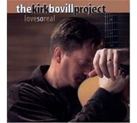 Kirk Bovill - Love So Real