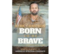 Kirk Cameron Born to Be Brave (Copertina rigida)