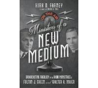 Kirk D. Farney Ministers of a New Medium - Broadcasting Theo (Copertina rigida)