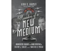 Mark A Noll Kirk D Farney Kirk D. Farney Ministers of a New Medium (Tascabile)