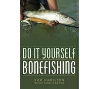 Kirk Deeter Do It Yourself Bonefishing (Tascabile)