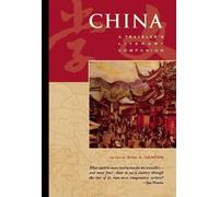 Kirk Denton China: A Traveler's Literary Companion (Tascabile)