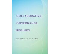 Kirk Emerson Tina Nabatchi Collaborative Governance Regimes (Tascabile)