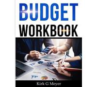 Kirk G Meyer Budget Workbook (Tascabile)