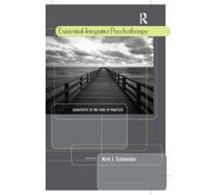 Kirk J. Schneider Existential-Integrative Psychotherapy (Copertina rigida)