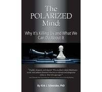 Kirk J Schneider The Polarized Mind (Tascabile)