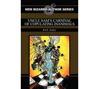 Kirk Jones Uncle Sam's Carnival of Copulating Inanimals (Tascabile)