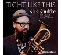 Kirk Knuffke Tight Like This (CD) Album