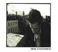 Kirk Lake - So You Got Anything Else?