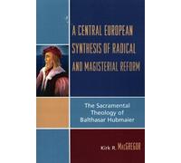 Kirk R. MacGreg A Central European Synthesis of Radical and Magister (Tascabile)