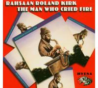 Kirk, Rahsaan Roland - Man Who Cried Fire