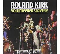Kirk, Rahsaan Roland - Volunteered Slavery