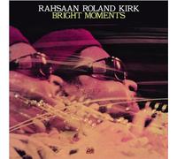Kirk, Rashaan Roland - Bright Moments