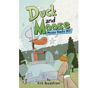 Kirk Reedstrom Duck and Moose: Moose Blasts Off (Copertina rigida)