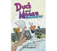 Kirk Reedstrom Duck and Moose: Moose's Bad Hair Day (Copertina rigida)