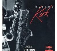 Kirk, Roland - Soul Station