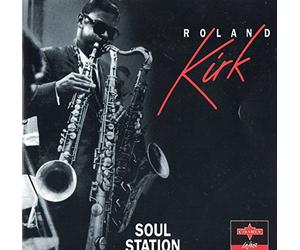 Kirk, Roland - Soul Station