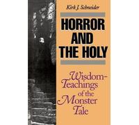 Kirk Schneider Horror and the Holy (Tascabile)