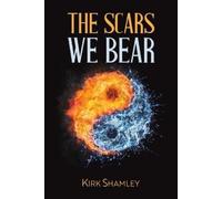 Kirk Shamley The Scars We Bear (Tascabile)